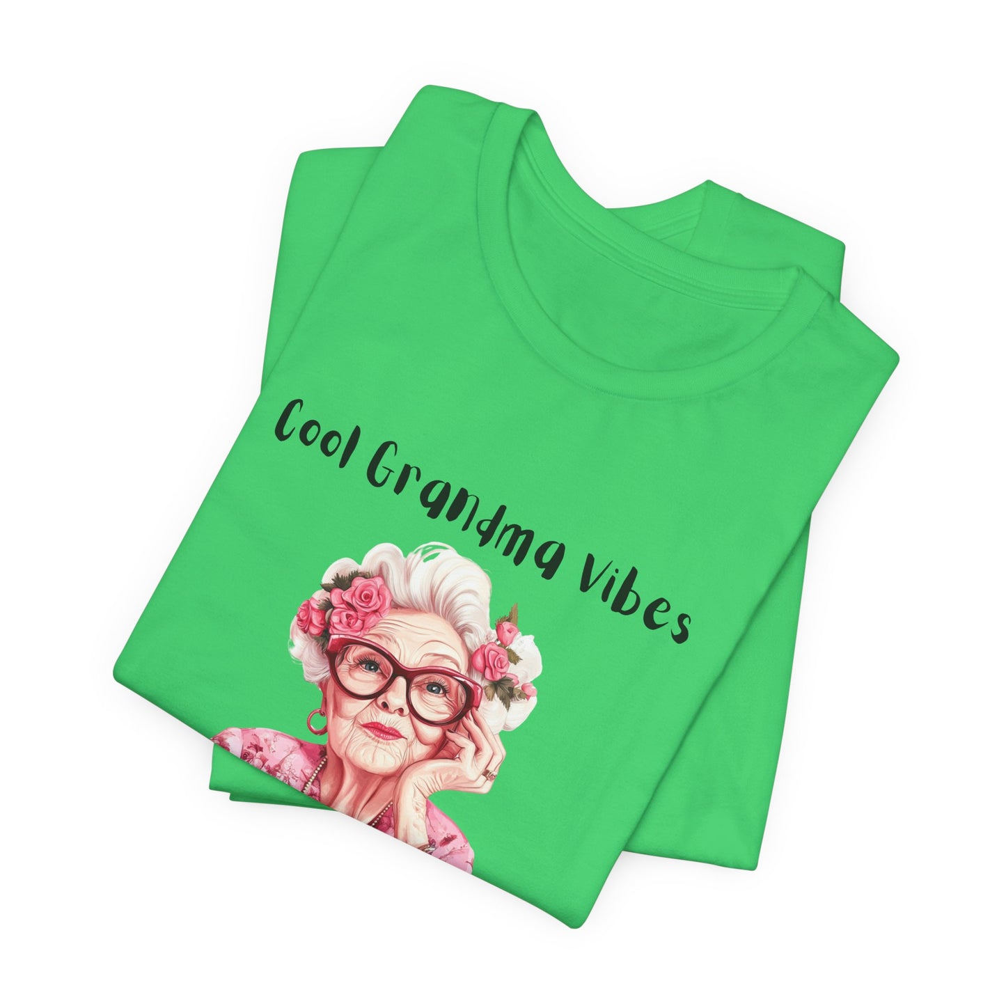 Cool Grandma Vibes Tee - Funny Unisex Jersey Short Sleeve Shirt