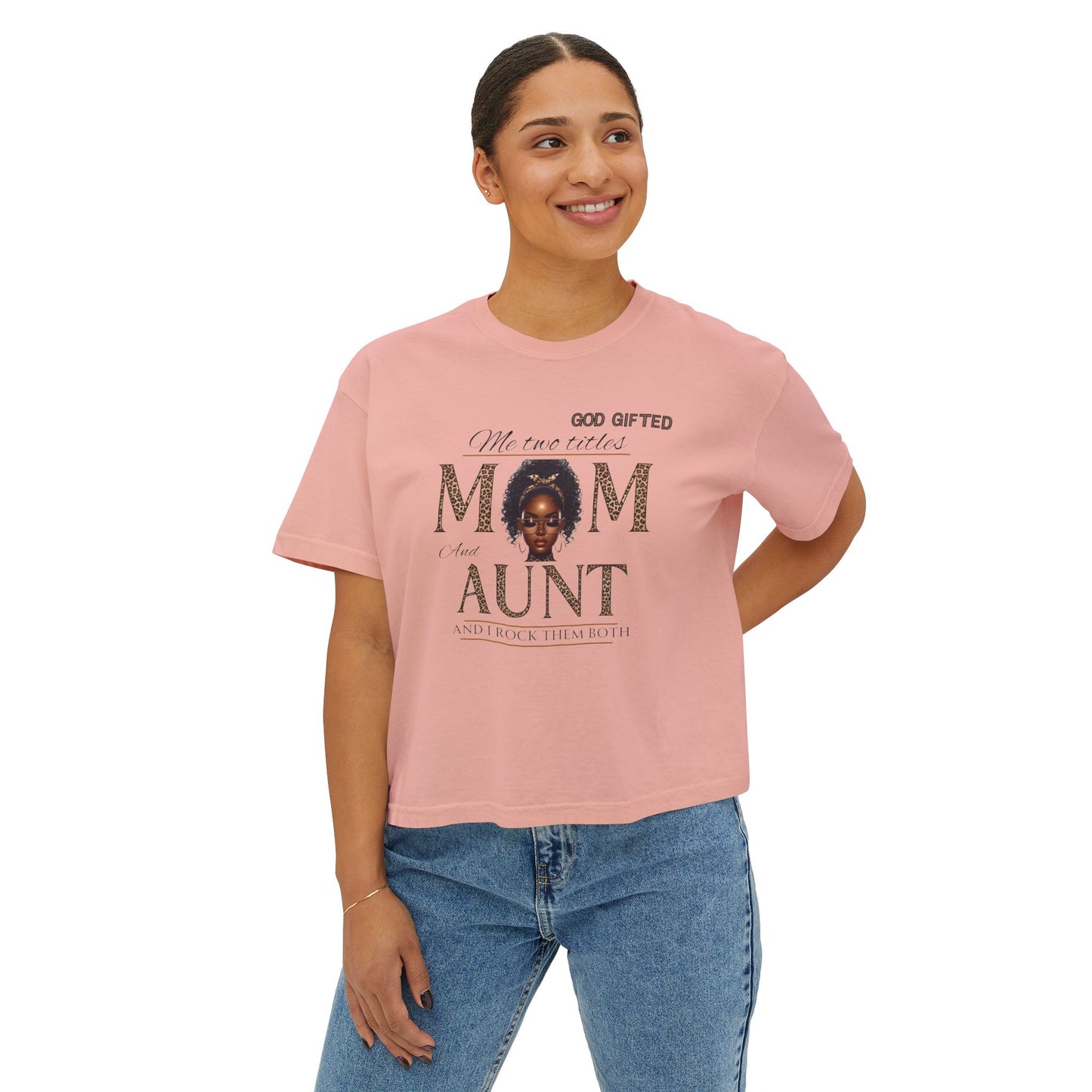 God Gifted Women's Boxy Tee - Mom and Aunt Pride Shirt