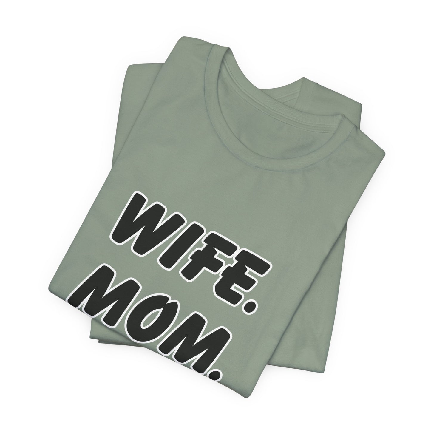 Wife Mom Boss Tee - Empowering Unisex Jersey Short Sleeve T-Shirt