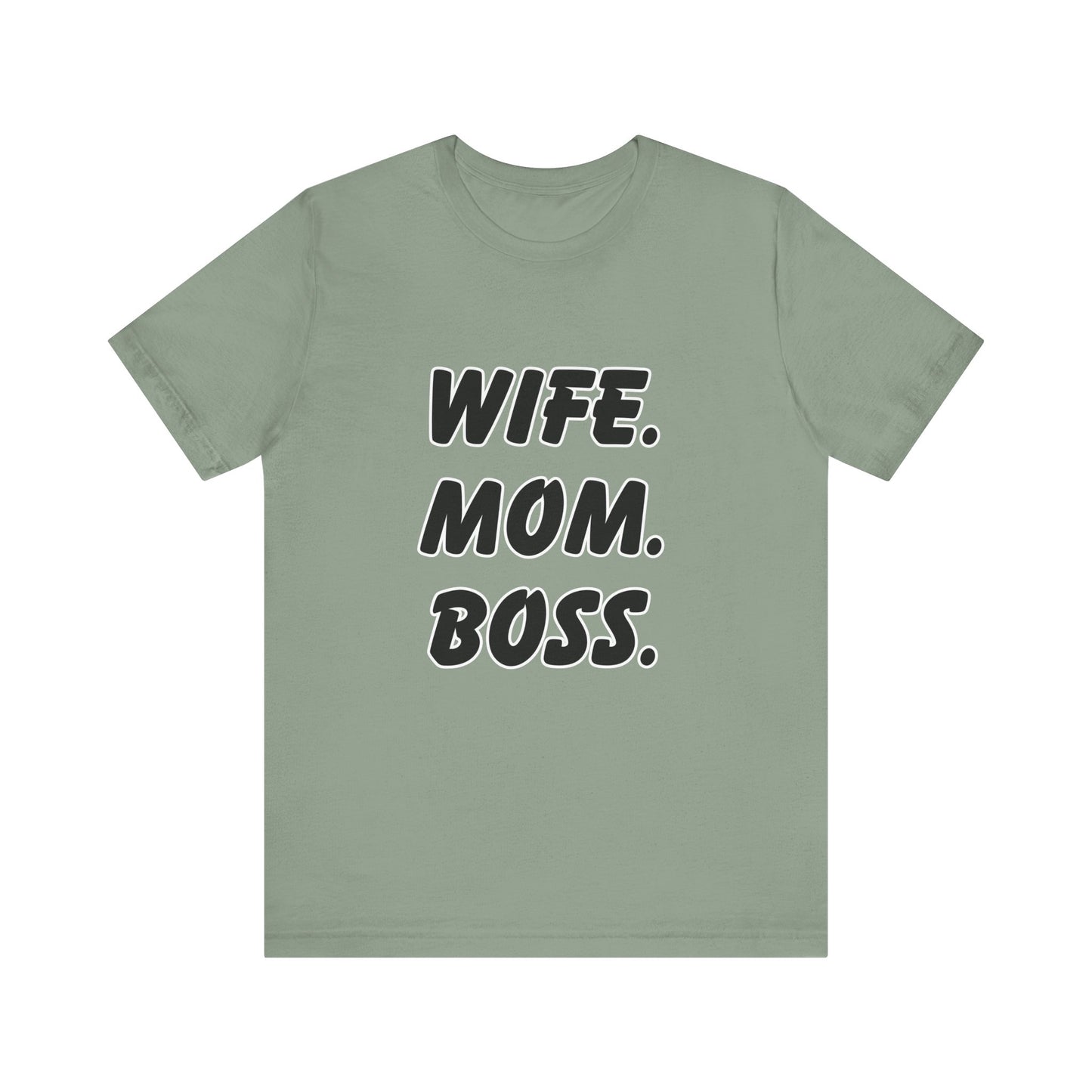 Wife Mom Boss Tee - Empowering Unisex Jersey Short Sleeve T-Shirt