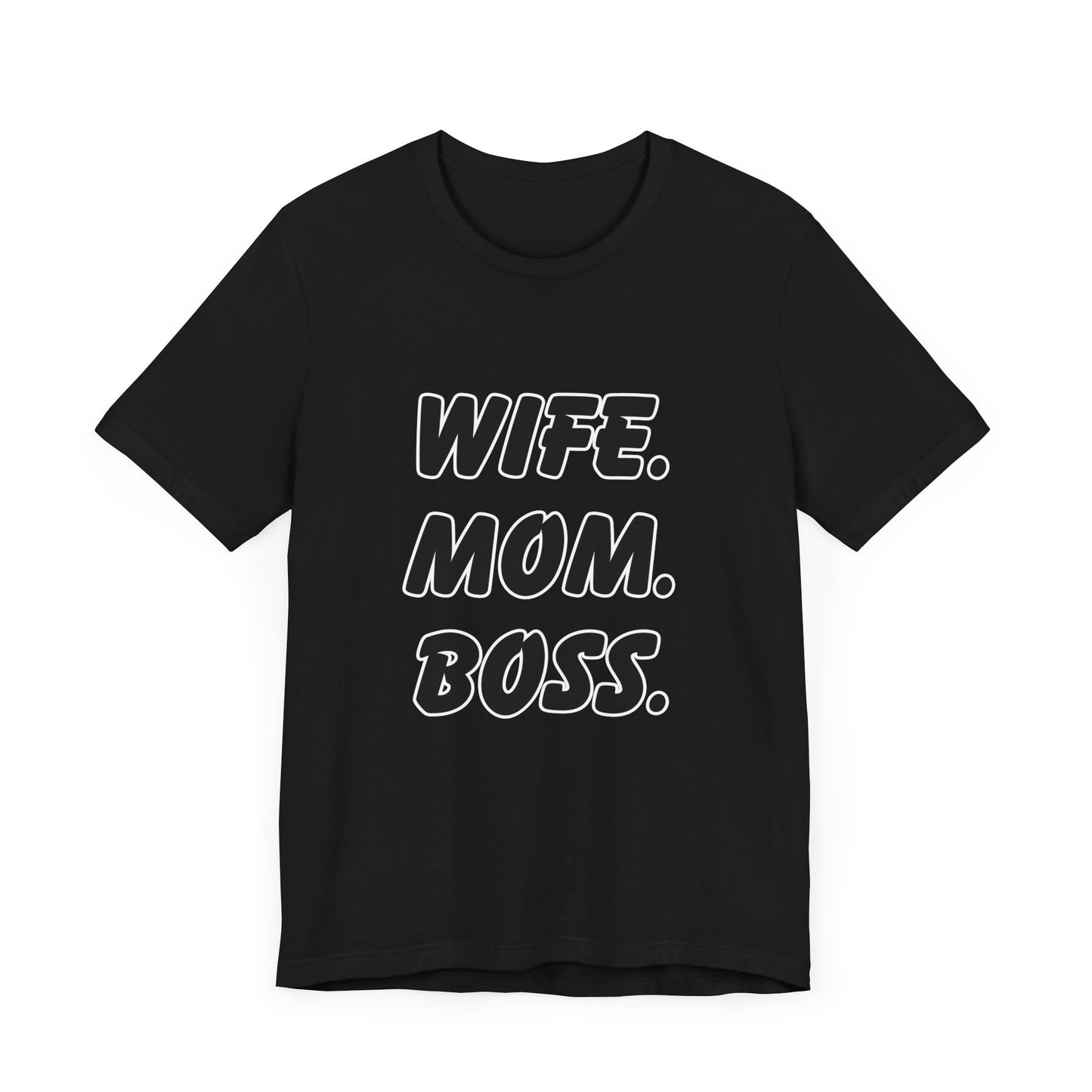 Wife Mom Boss Tee - Empowering Unisex Jersey Short Sleeve T-Shirt