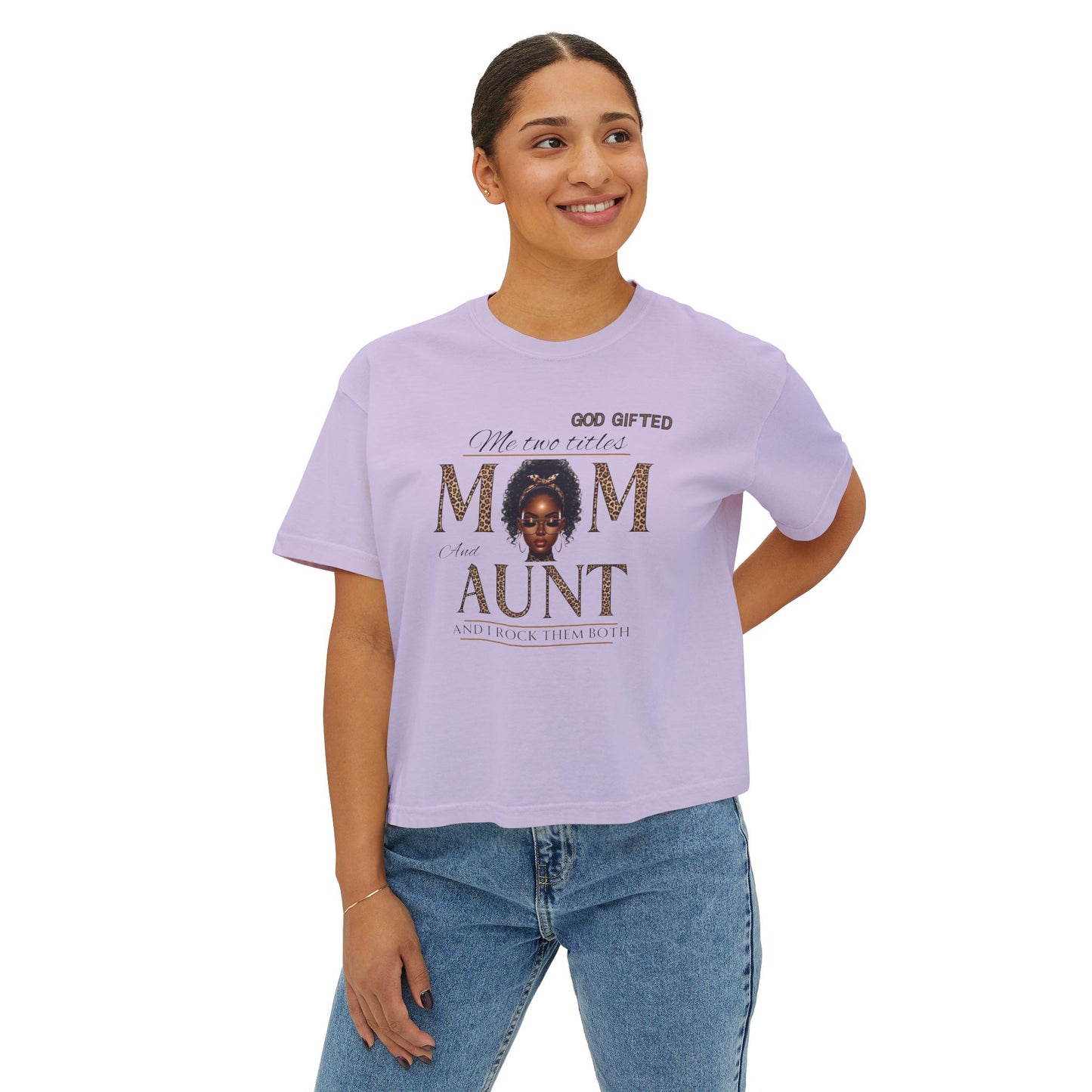 God Gifted Women's Boxy Tee - Mom and Aunt Pride Shirt