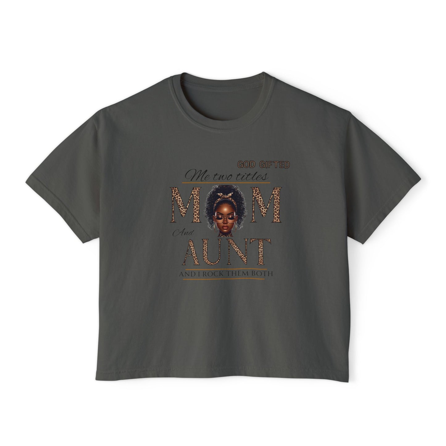 God Gifted Women's Boxy Tee - Mom and Aunt Pride Shirt