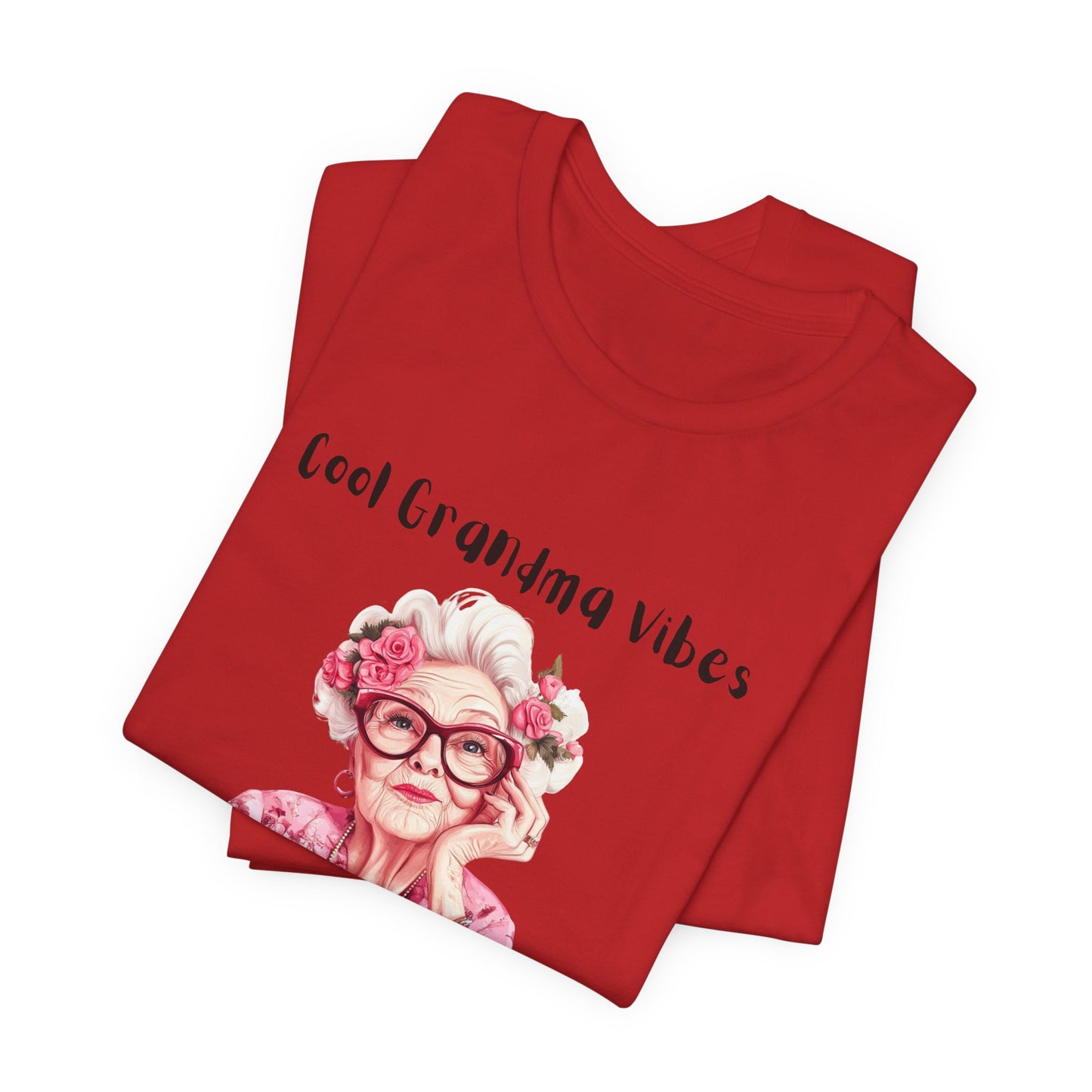 Cool Grandma Vibes Tee - Funny Unisex Jersey Short Sleeve Shirt