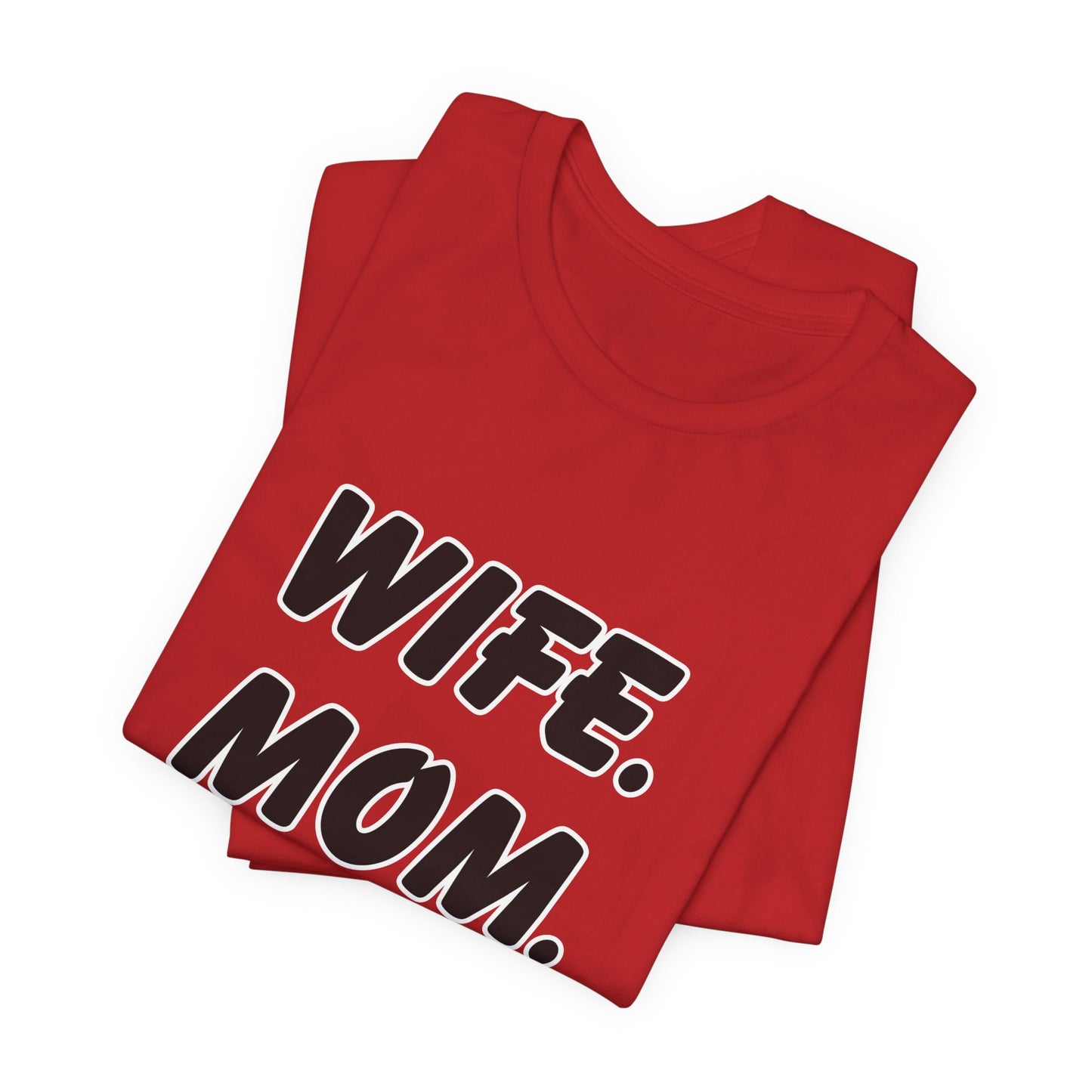 Wife Mom Boss Tee - Empowering Unisex Jersey Short Sleeve T-Shirt