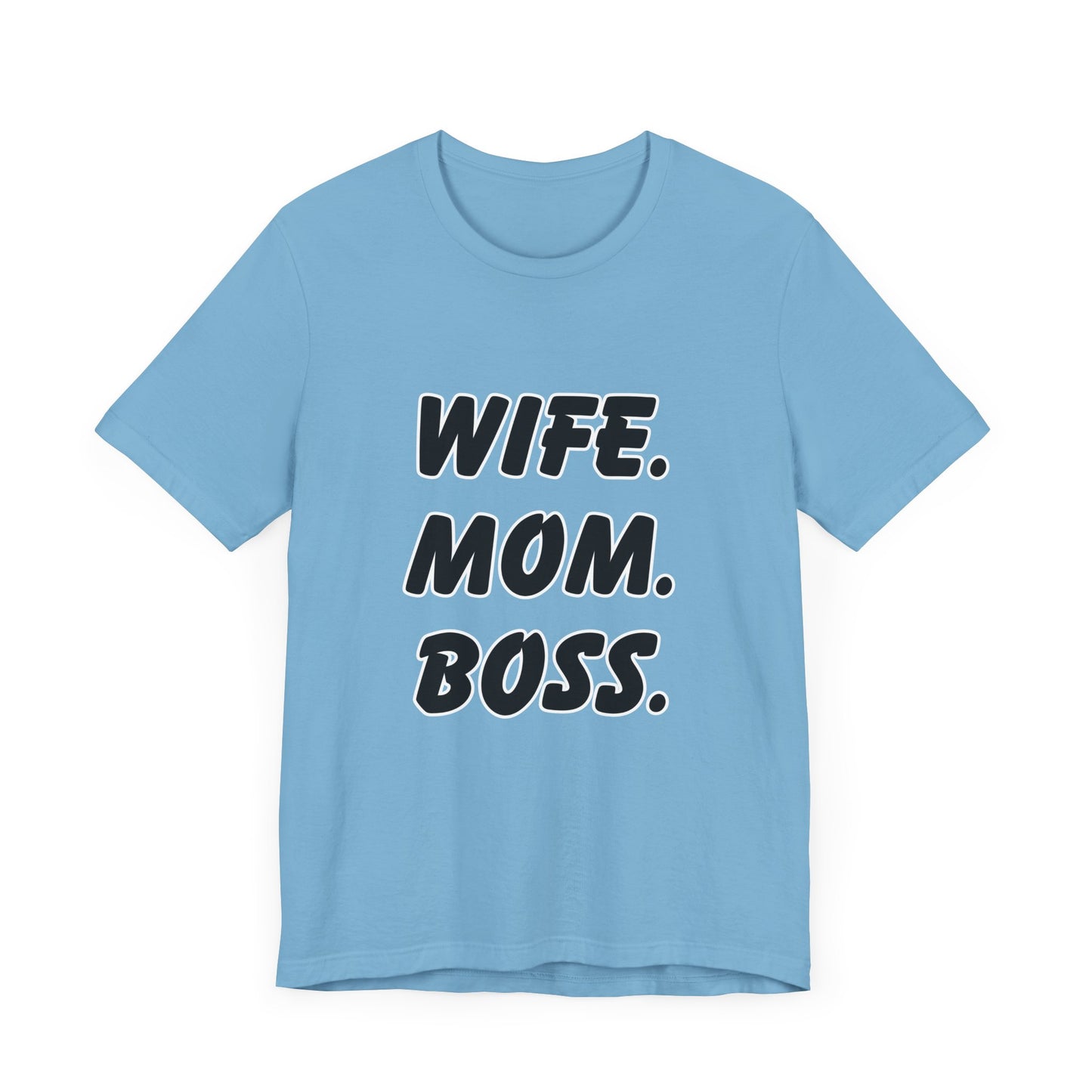 Wife Mom Boss Tee - Empowering Unisex Jersey Short Sleeve T-Shirt