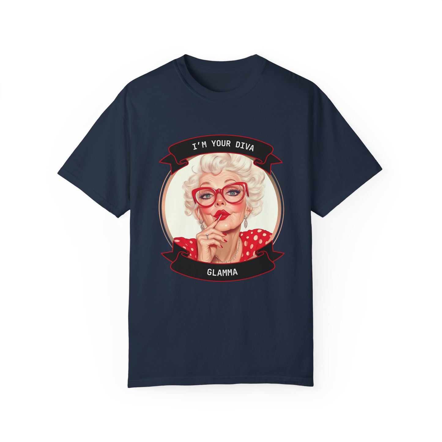 Funny Glamma Diva T-Shirt - Unisex Garment-Dyed Tee for Grandmothers or Mother's Day