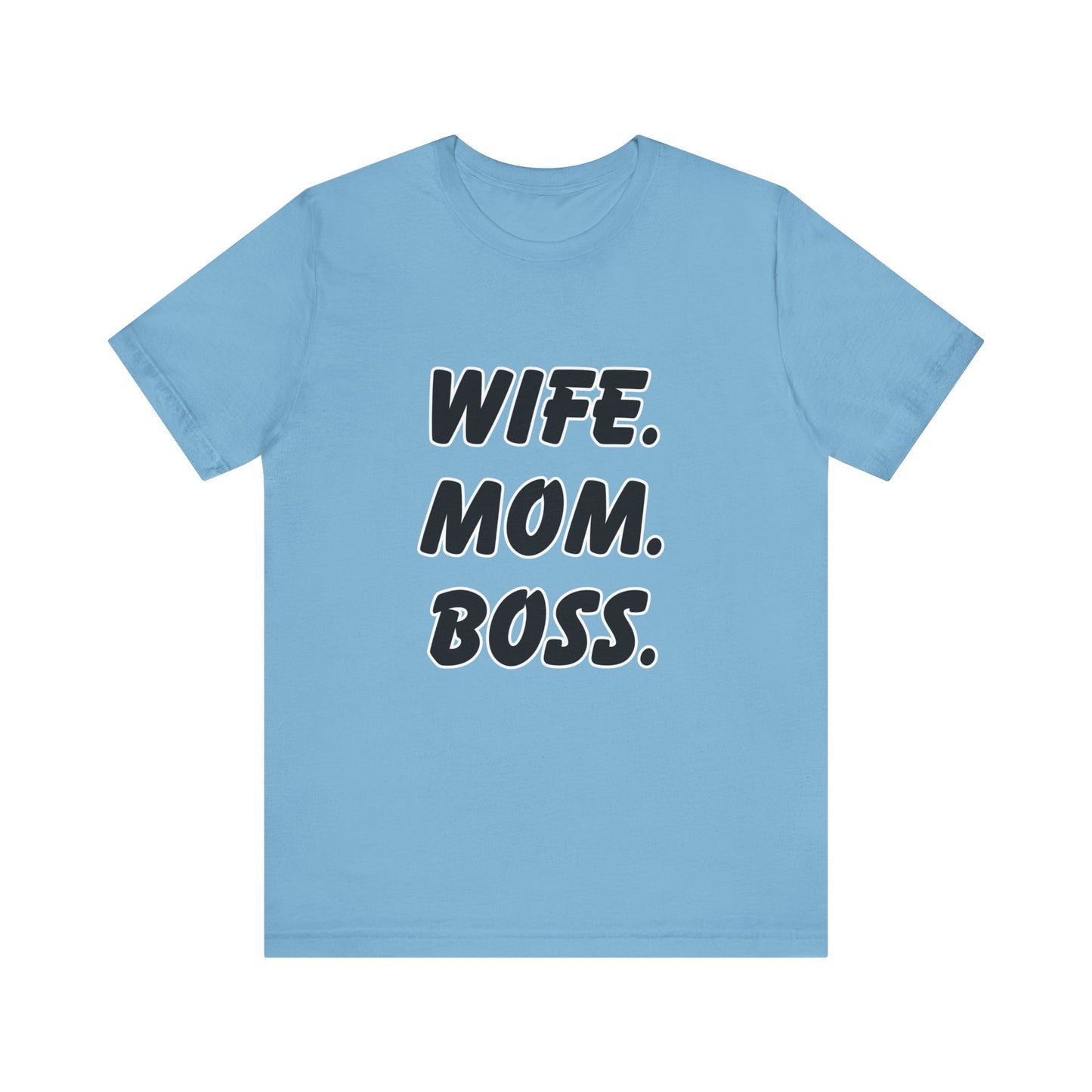 Wife Mom Boss Tee - Empowering Unisex Jersey Short Sleeve T-Shirt