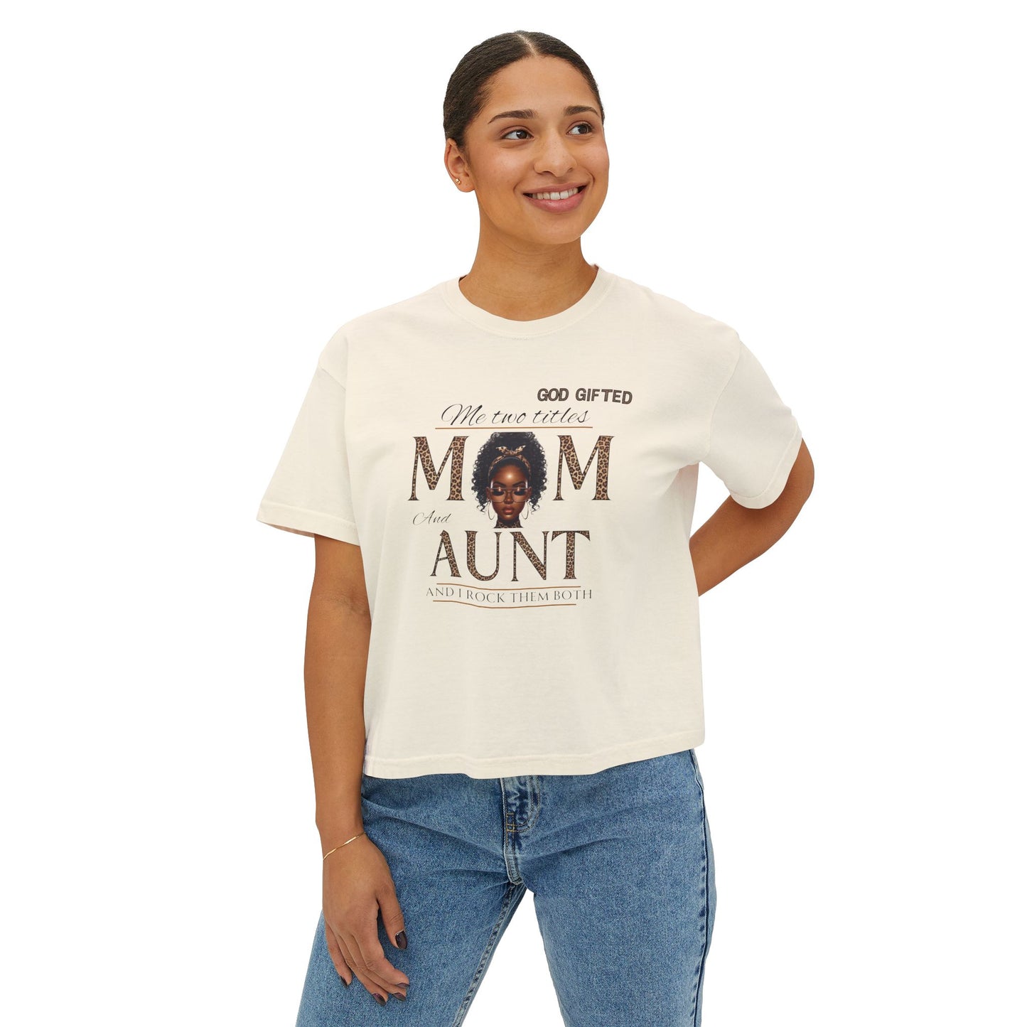 God Gifted Women's Boxy Tee - Mom and Aunt Pride Shirt