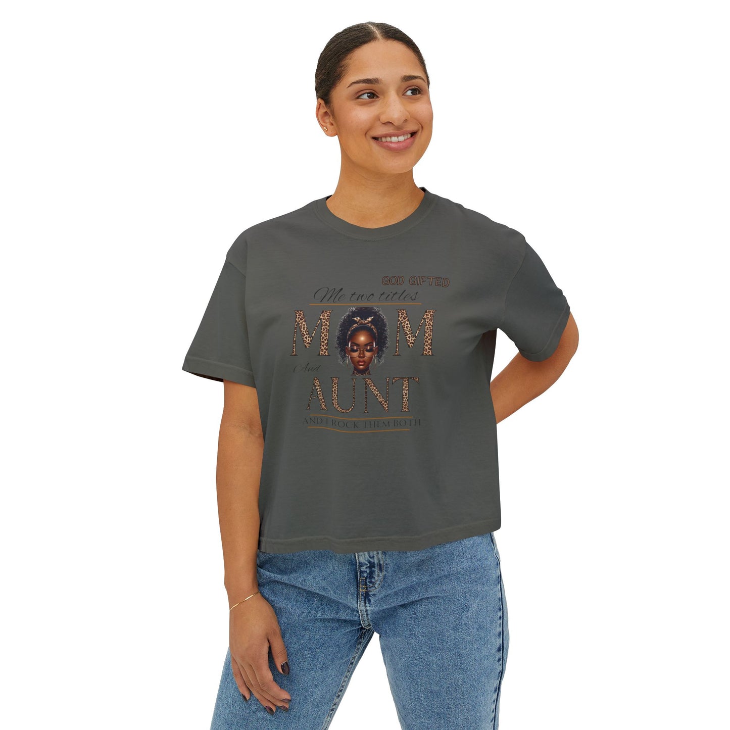 God Gifted Women's Boxy Tee - Mom and Aunt Pride Shirt
