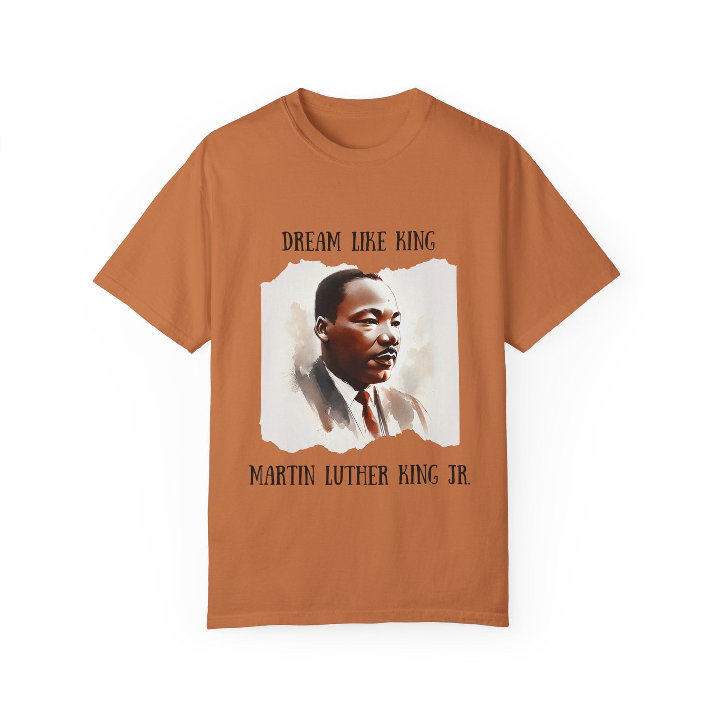 Dream Like King T-Shirt - Martin Luther King Jr.