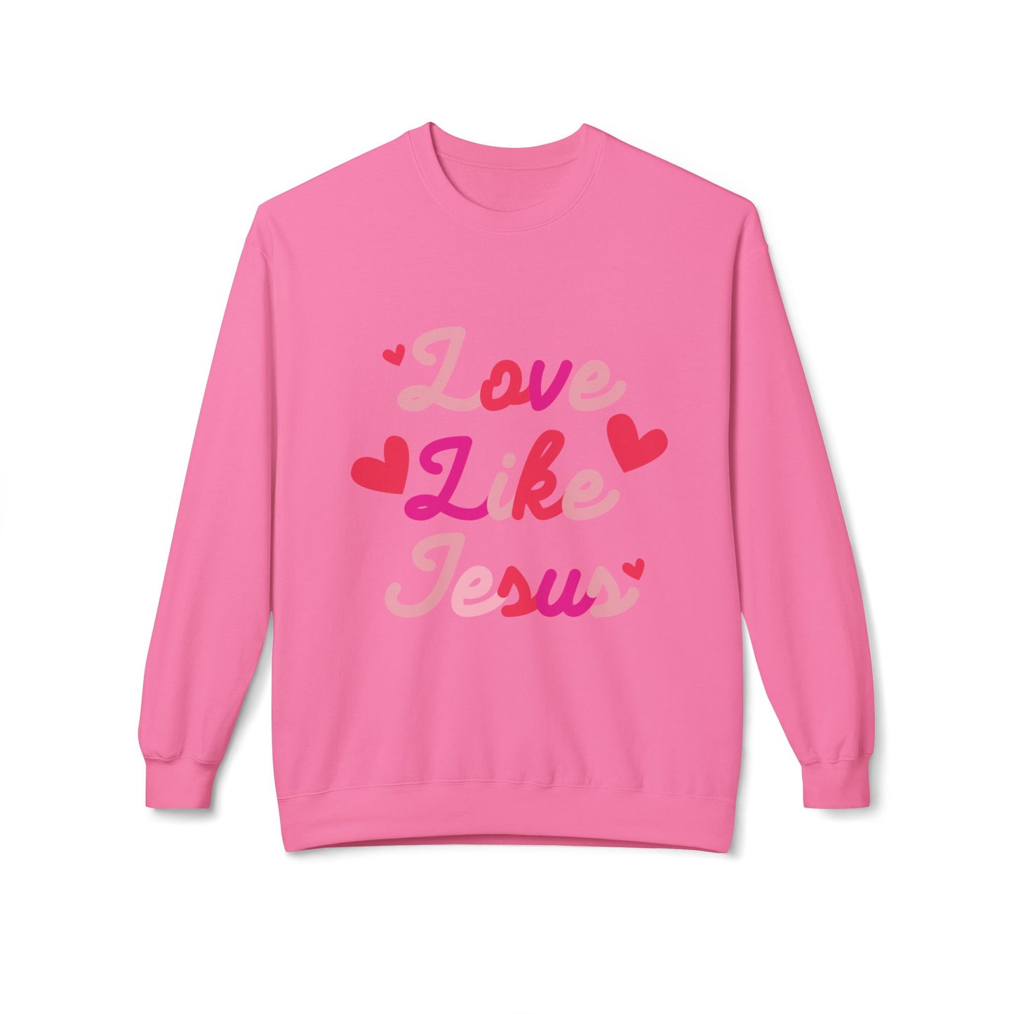 Love Like Jesus Sweatshirt