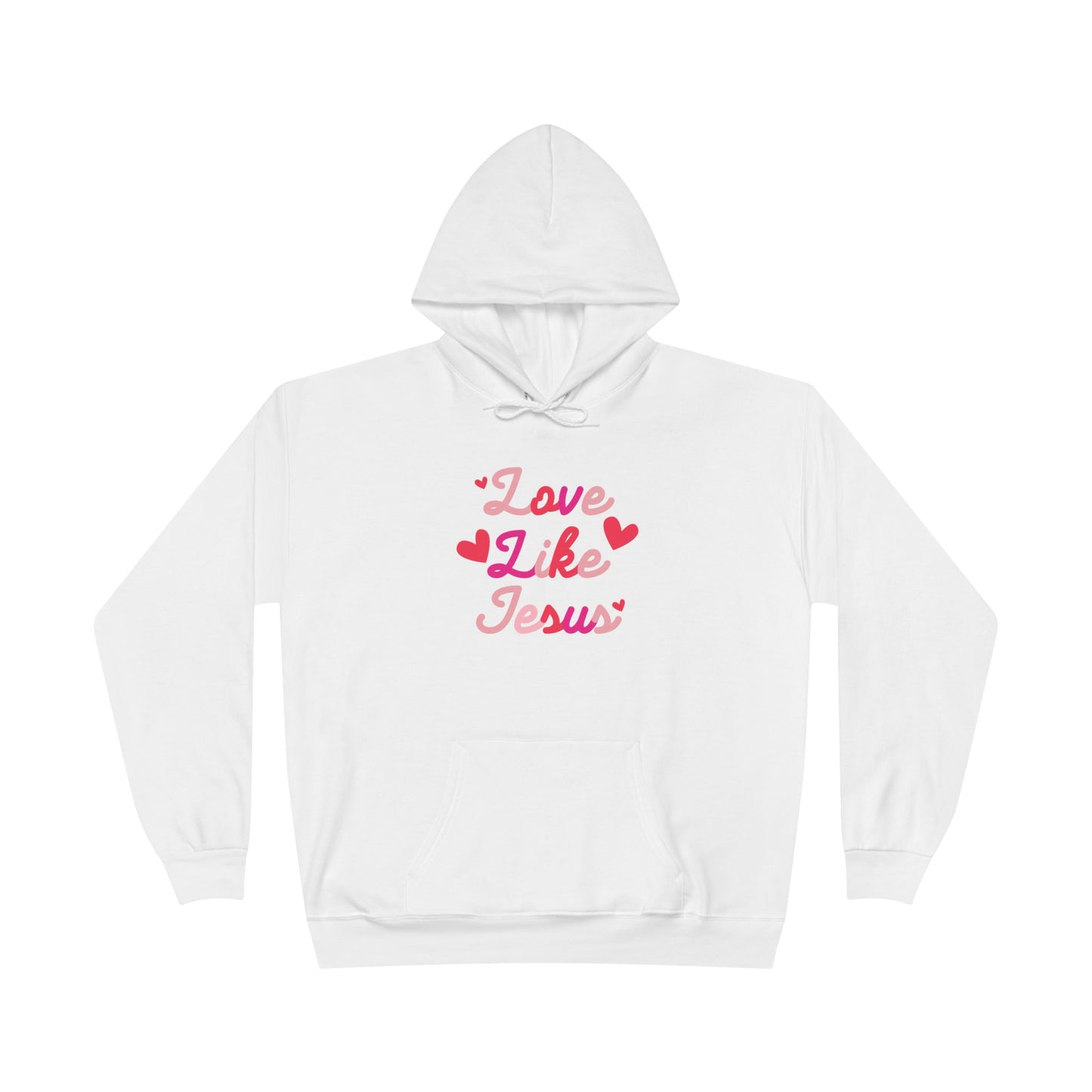 Love like Jesus  Hoodie Sweatshirt