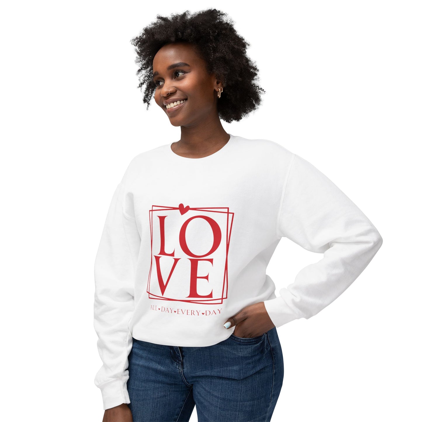 All day every day Love Unisex Lightweight Crewneck Sweatshirt