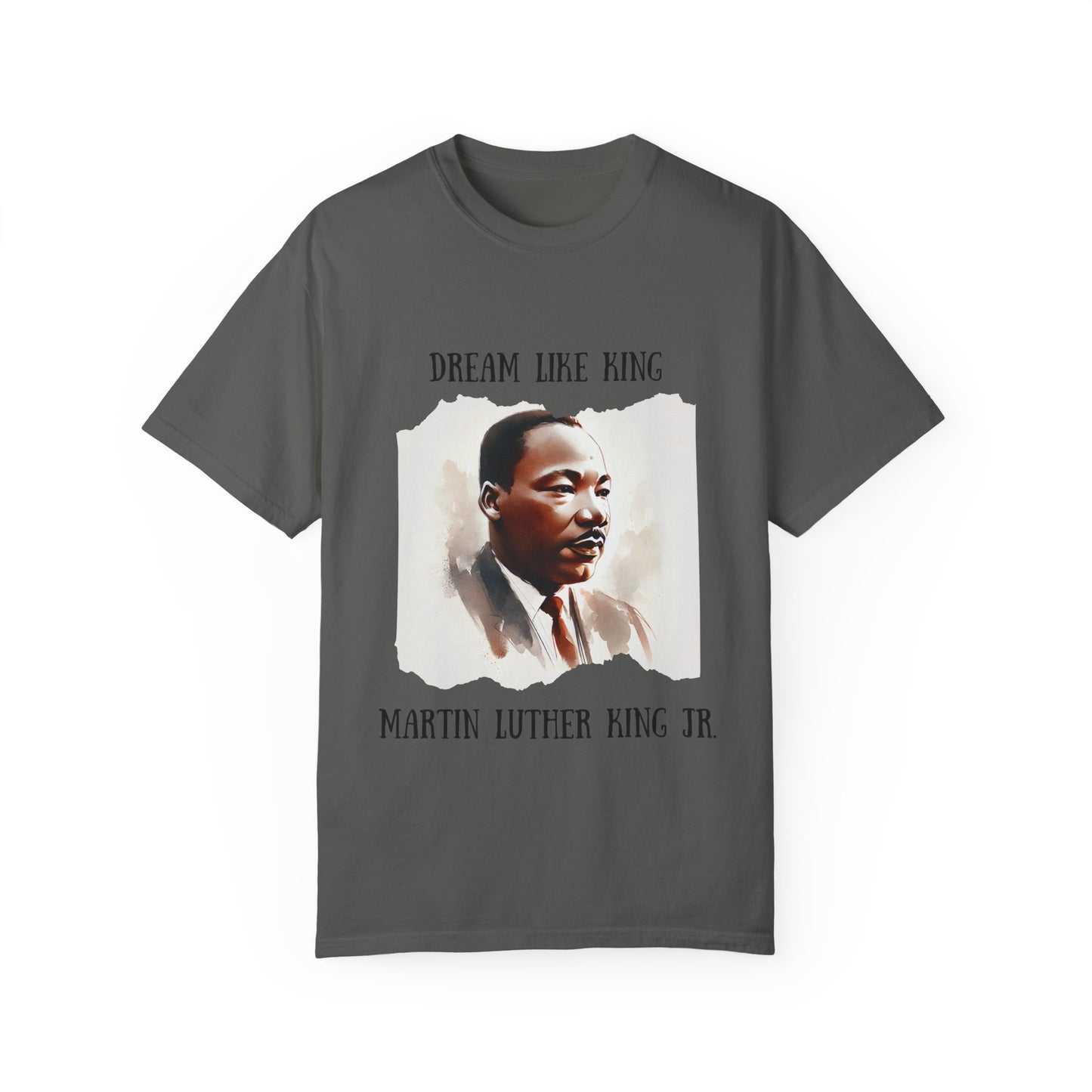 Dream Like King T-Shirt - Martin Luther King Jr.