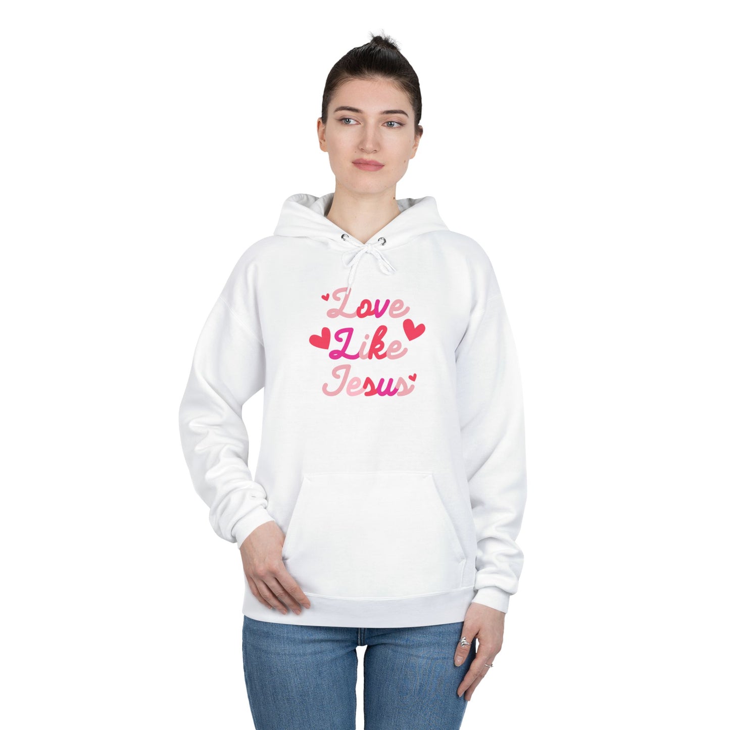 Love like Jesus  Hoodie Sweatshirt