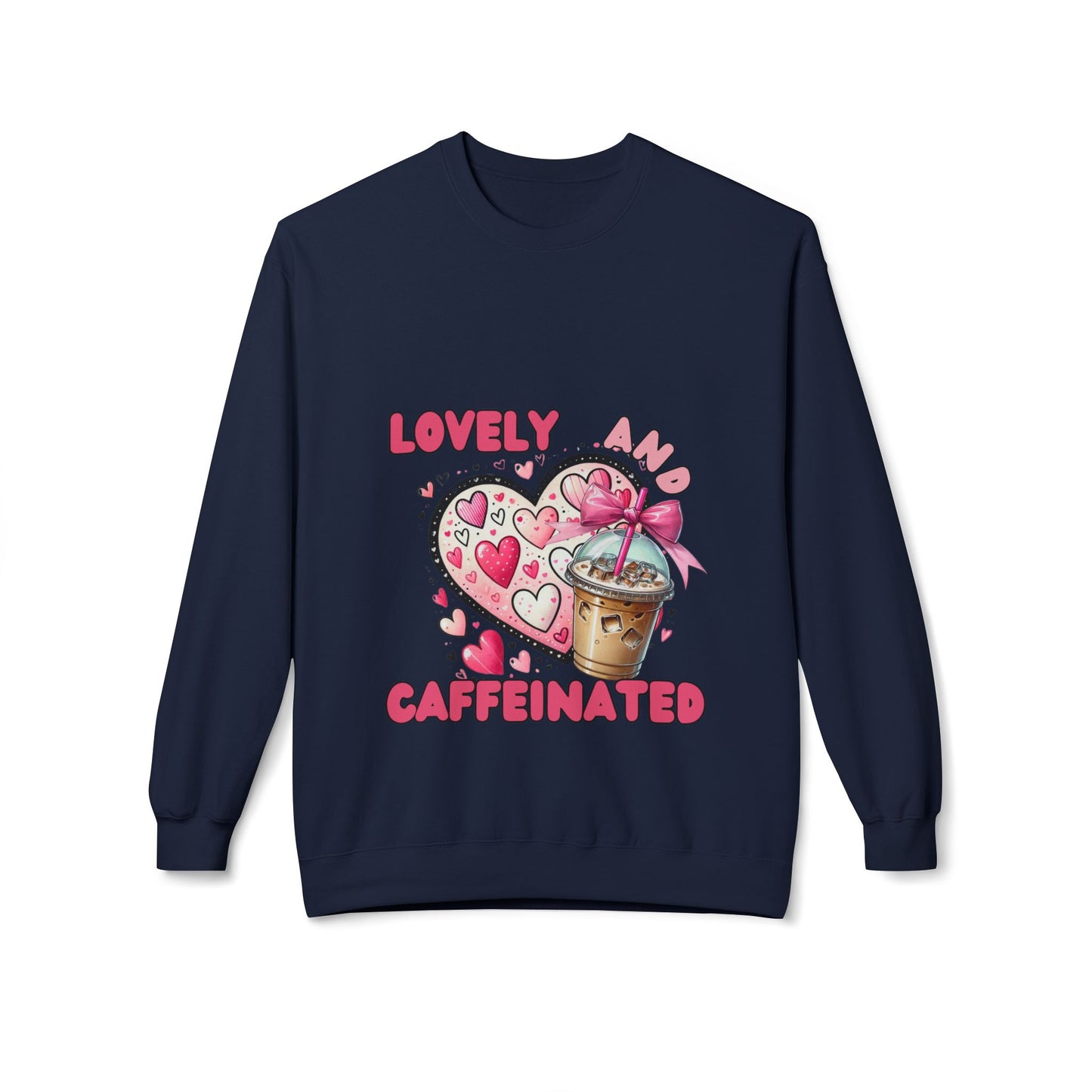 Loved and Caffeinated Valentine's Day Crewneck Sweatshirt