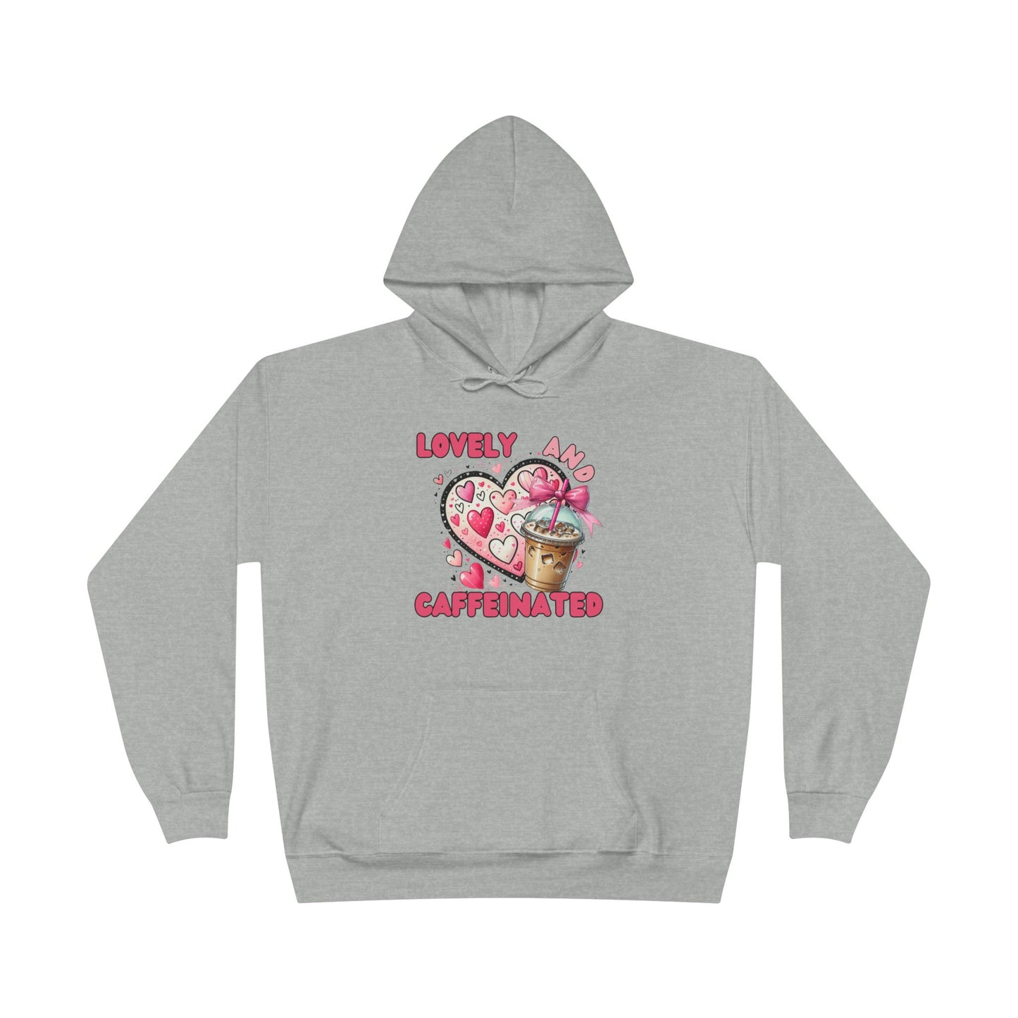 Loved and Caffeinated Valentine's Day Hoodie Sweatshirt