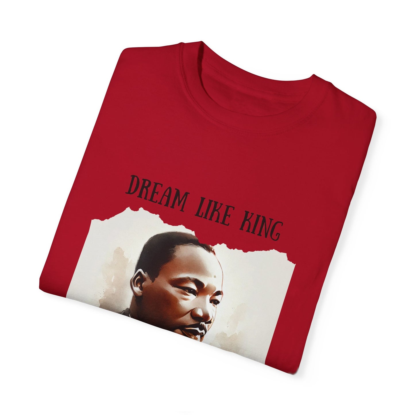 Dream Like King T-Shirt - Martin Luther King Jr.