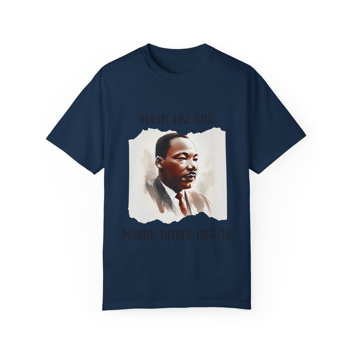 Dream Like King T-Shirt - Martin Luther King Jr.