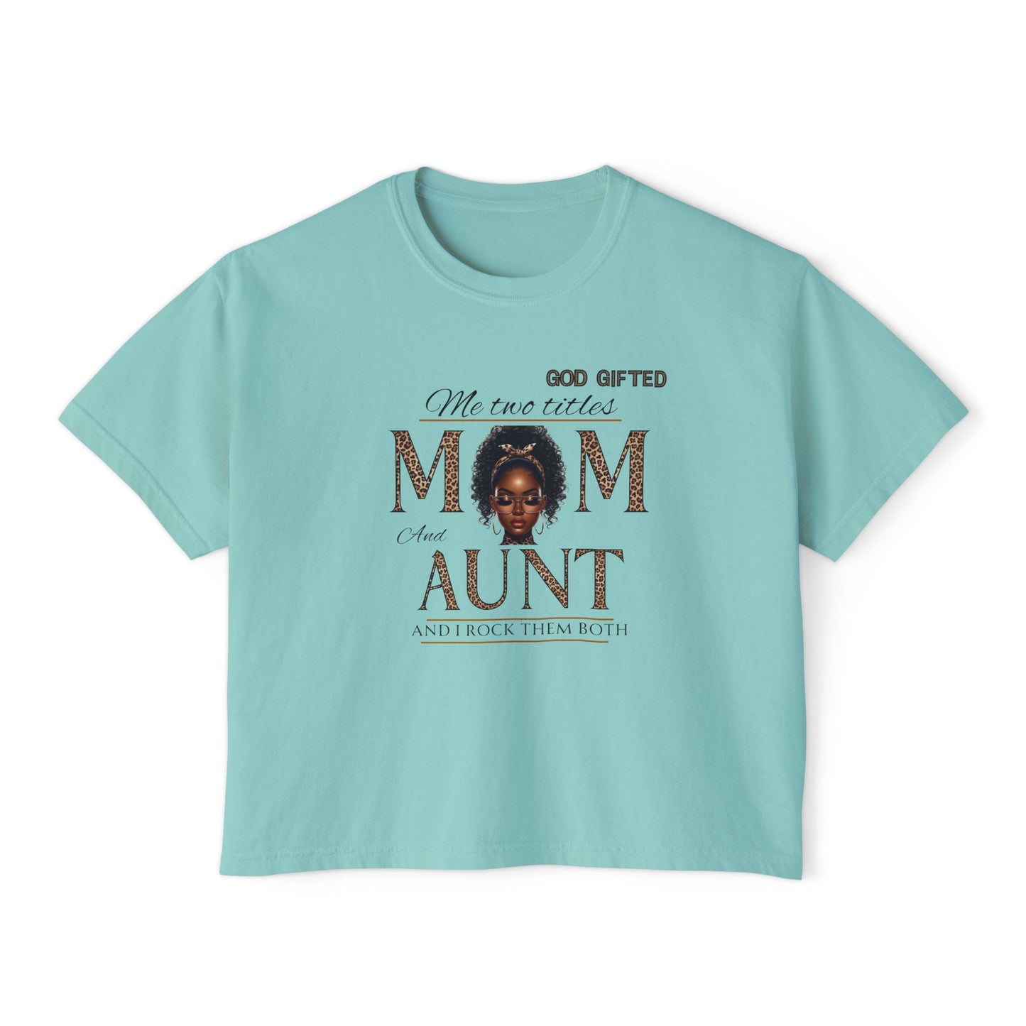 God Gifted Women's Boxy Tee - Mom and Aunt Pride Shirt