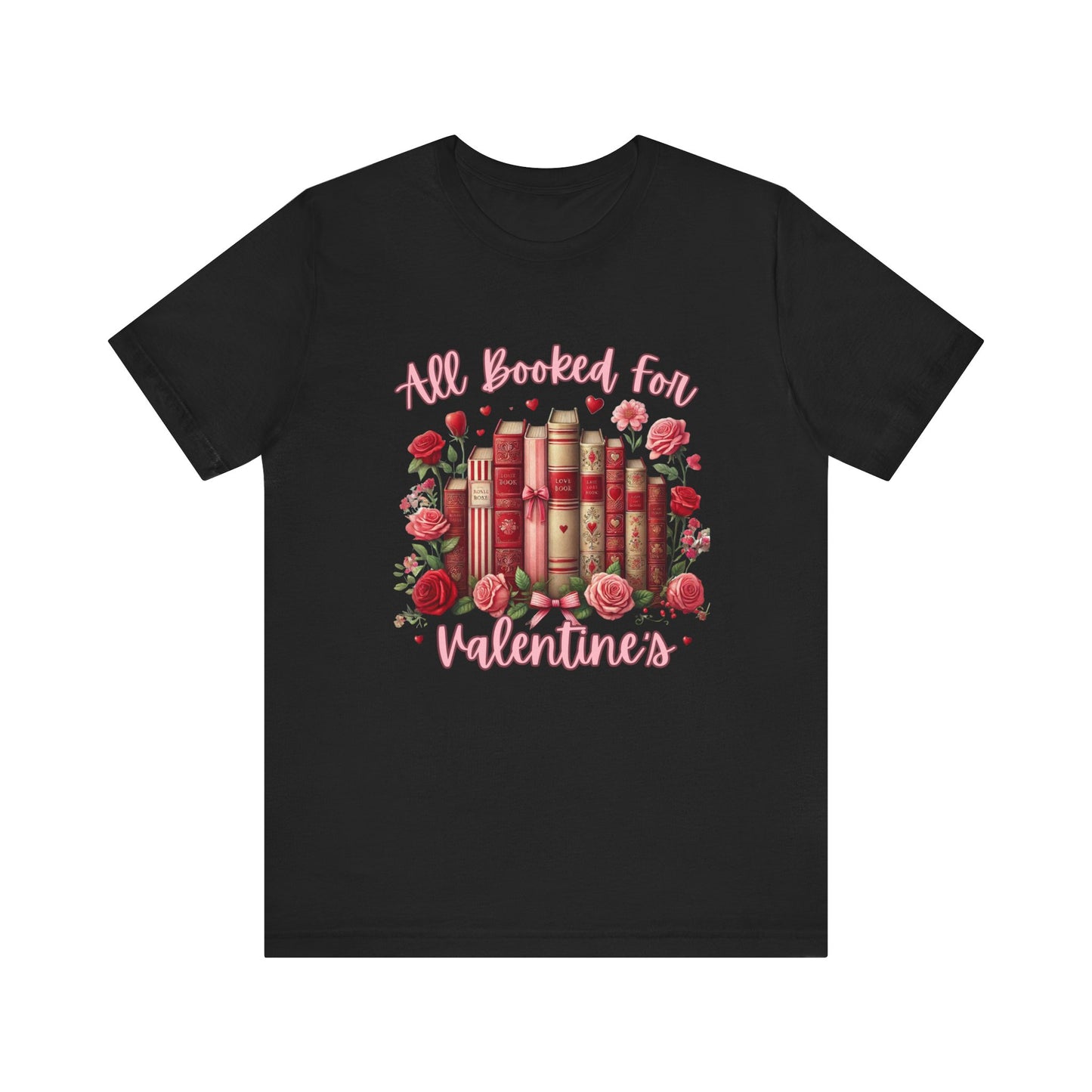 All booked for Valentines Unisex Tee - Valentines Design