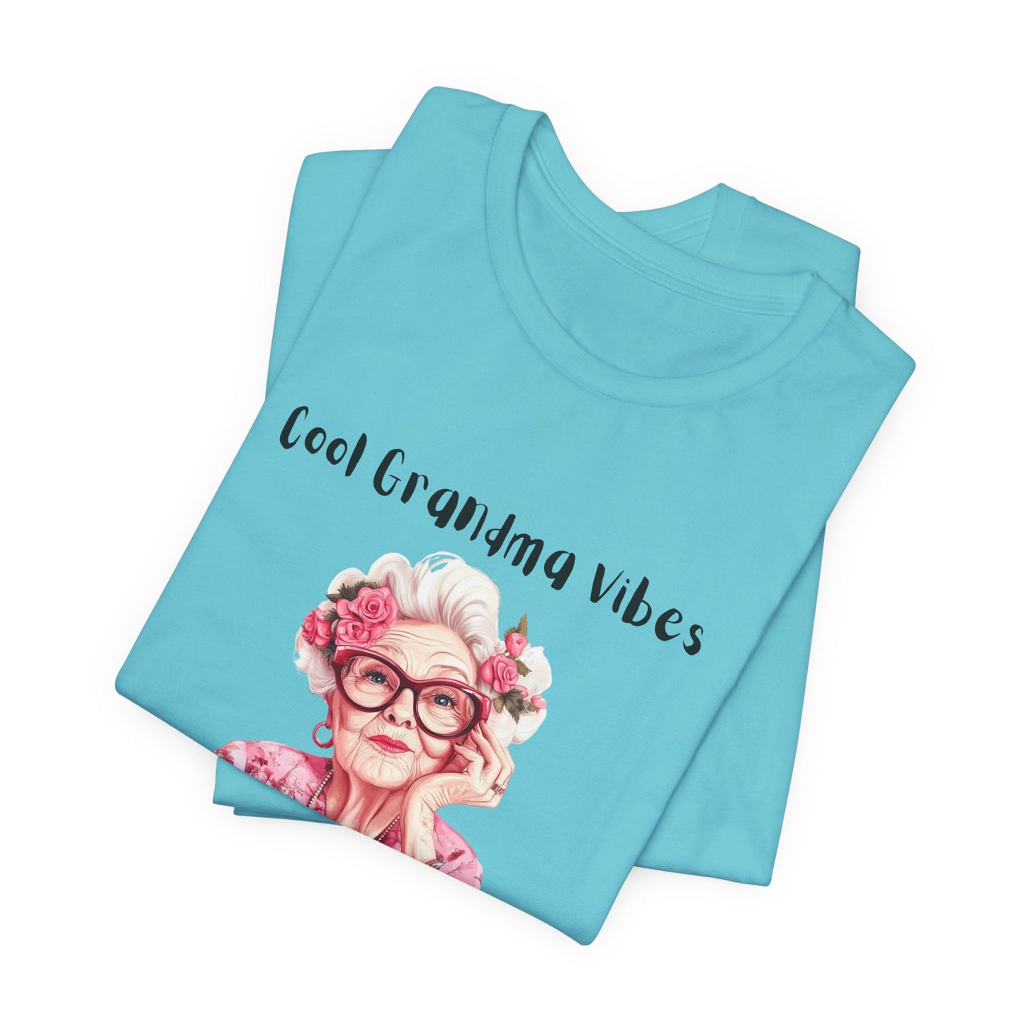 Cool Grandma Vibes Tee - Funny Unisex Jersey Short Sleeve Shirt