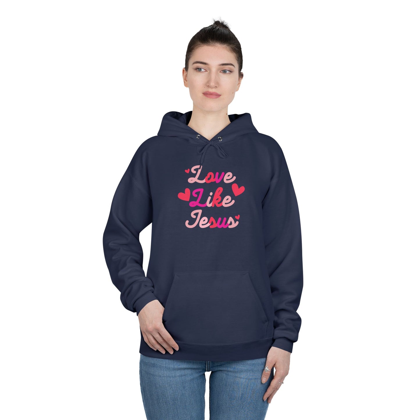 Love like Jesus  Hoodie Sweatshirt