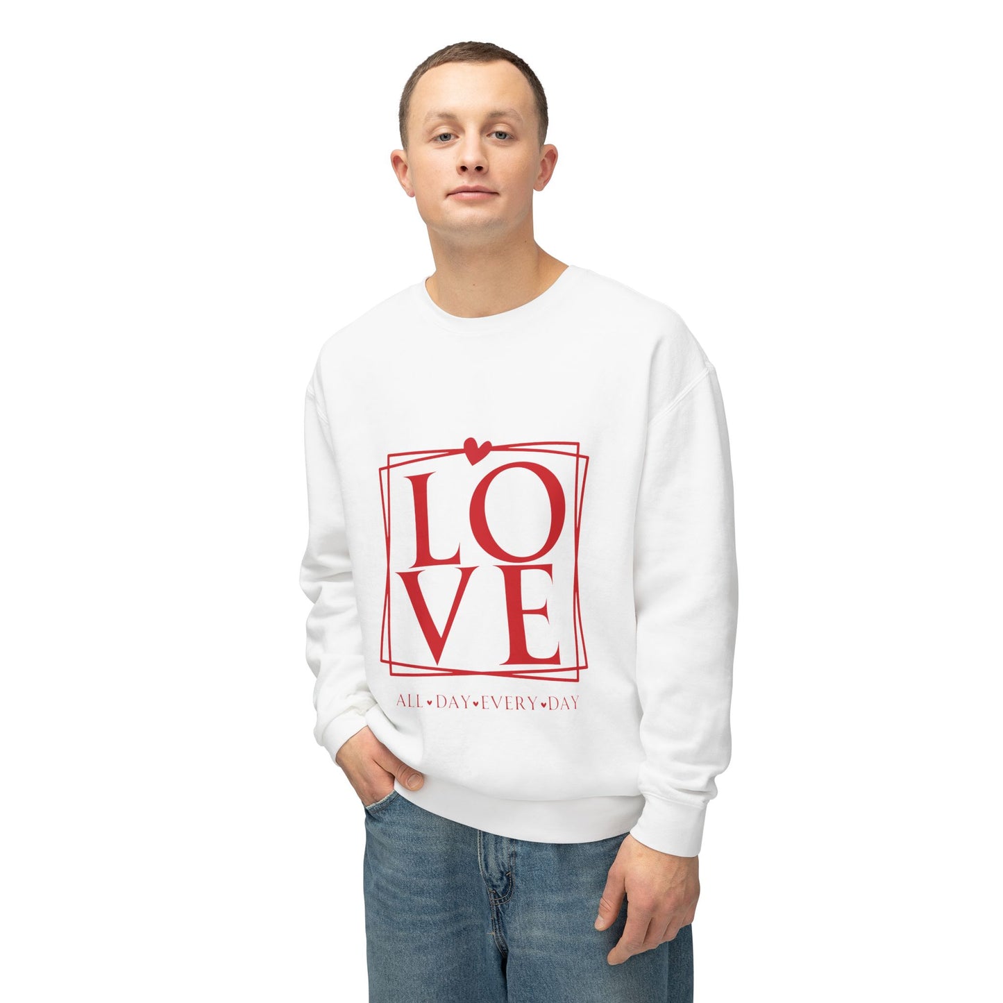 All day every day Love Unisex Lightweight Crewneck Sweatshirt