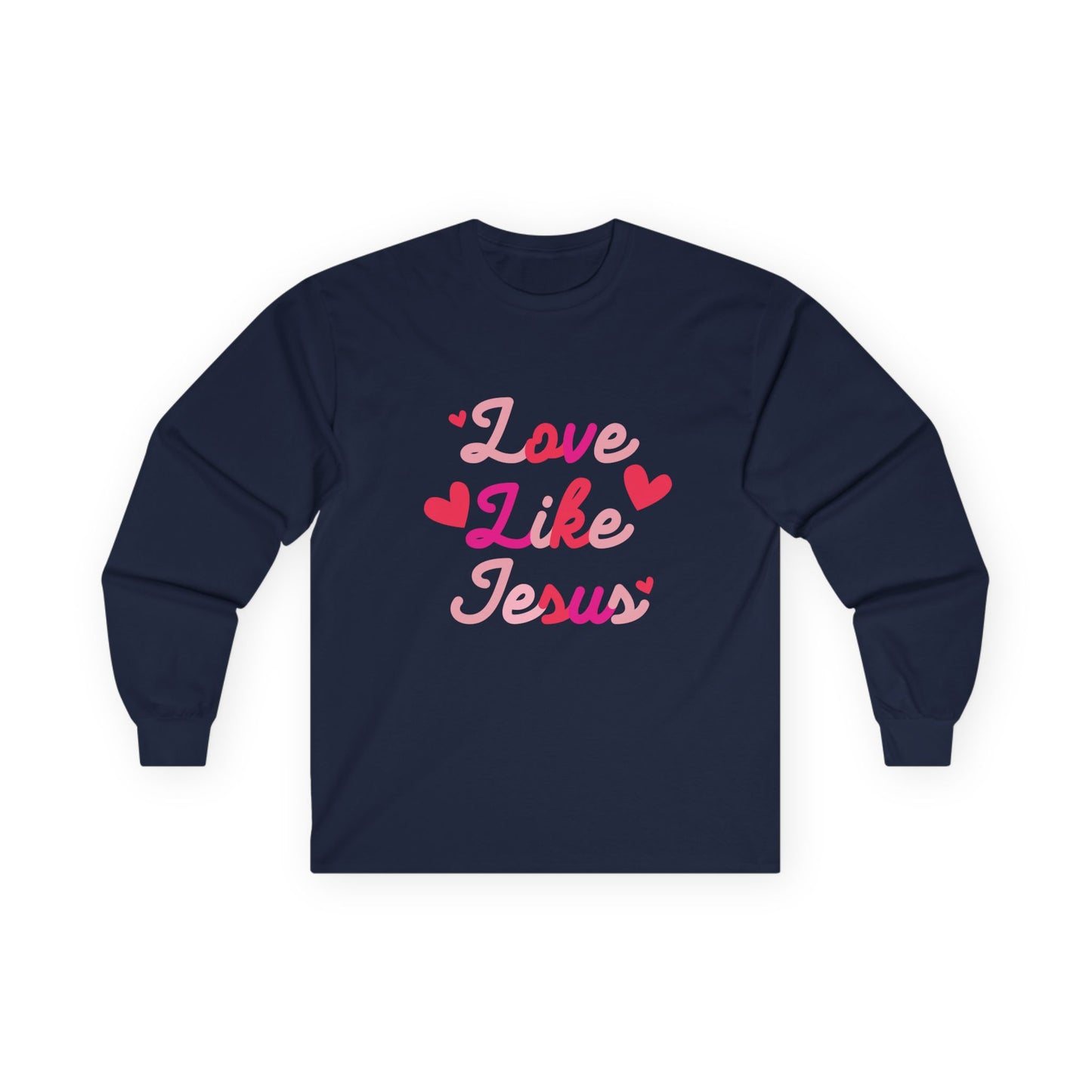 Love like Jesus Love Long Sleeve Tee