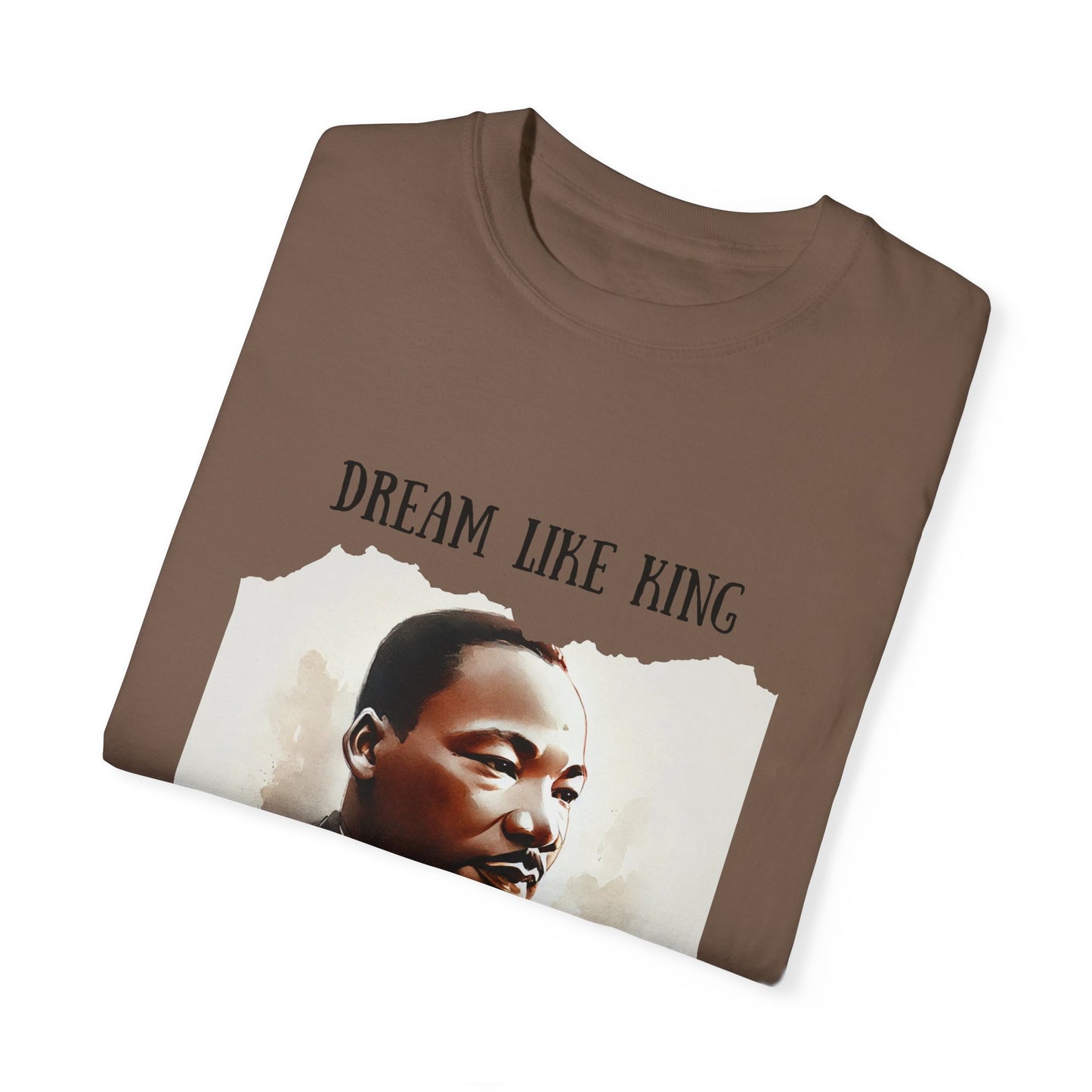 Dream Like King T-Shirt - Martin Luther King Jr.