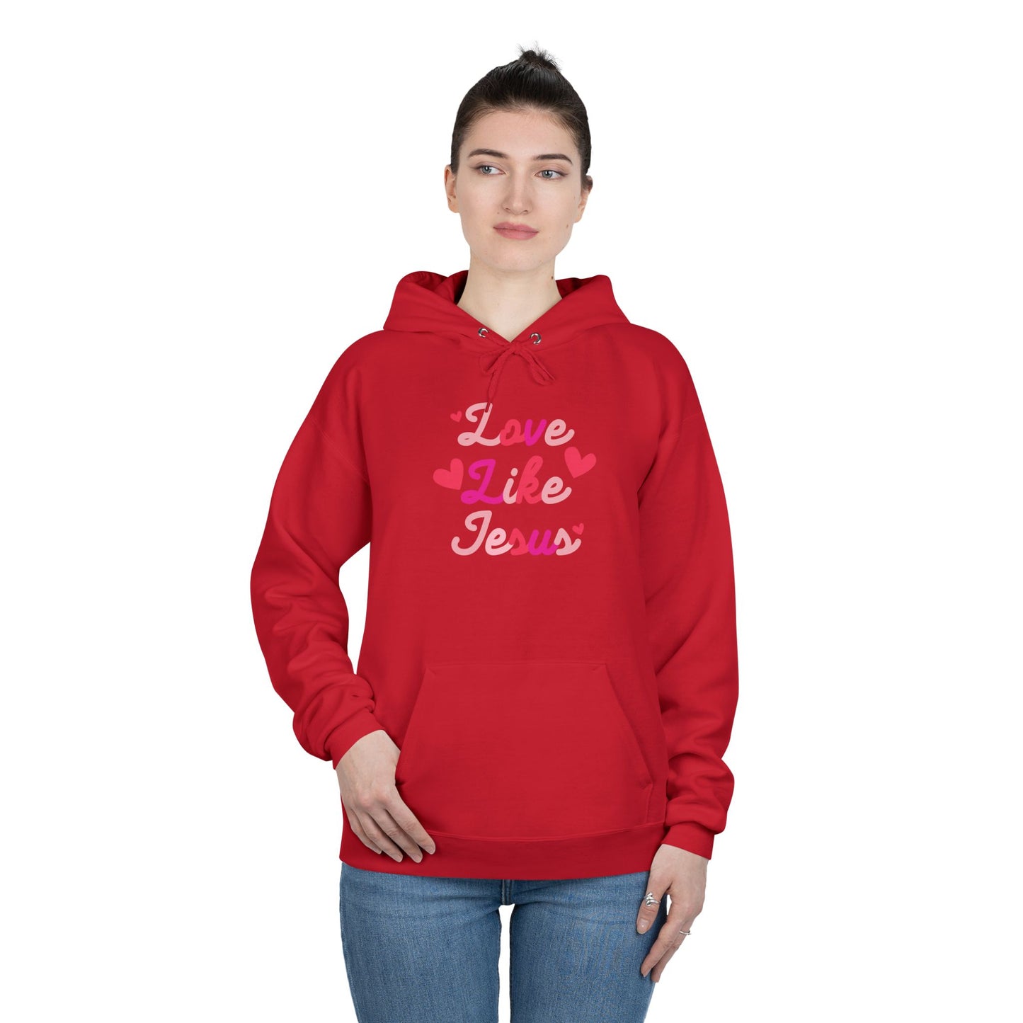 Love like Jesus  Hoodie Sweatshirt