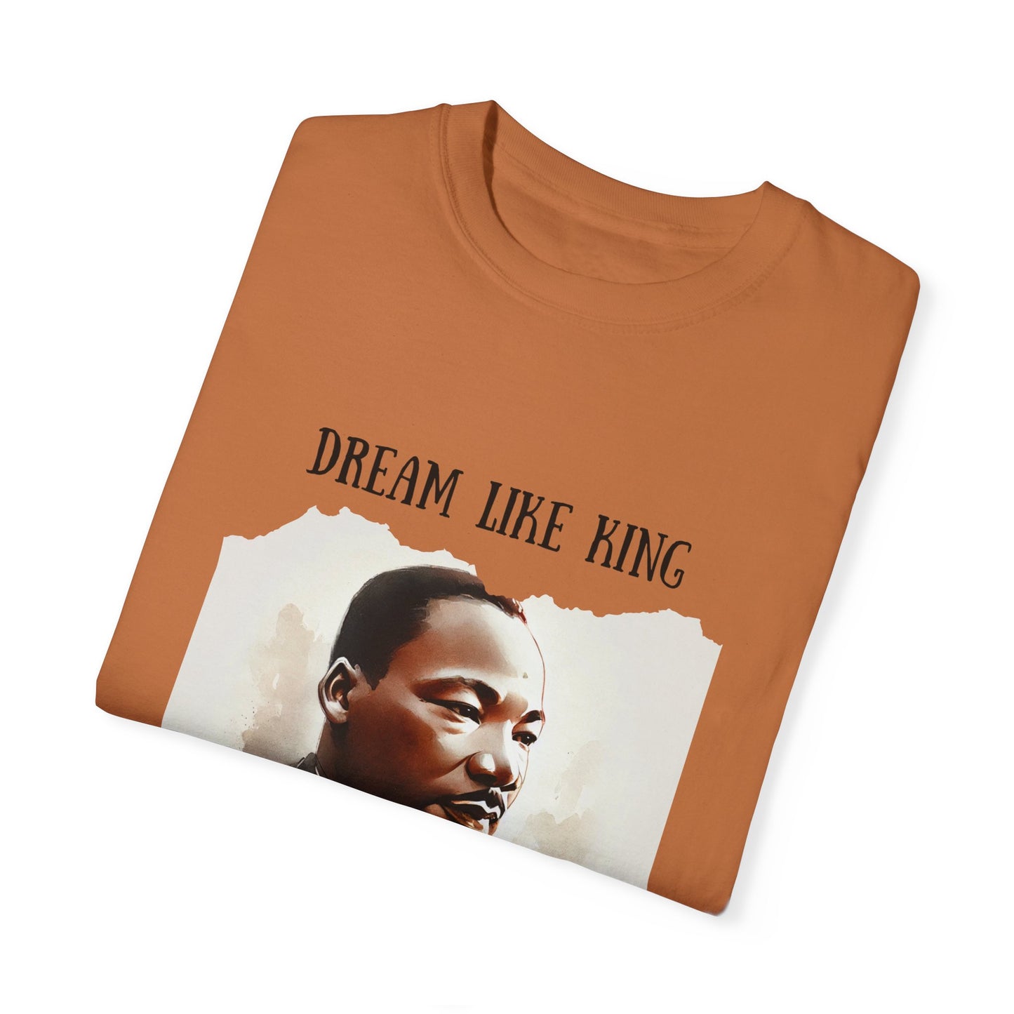 Dream Like King T-Shirt - Martin Luther King Jr.