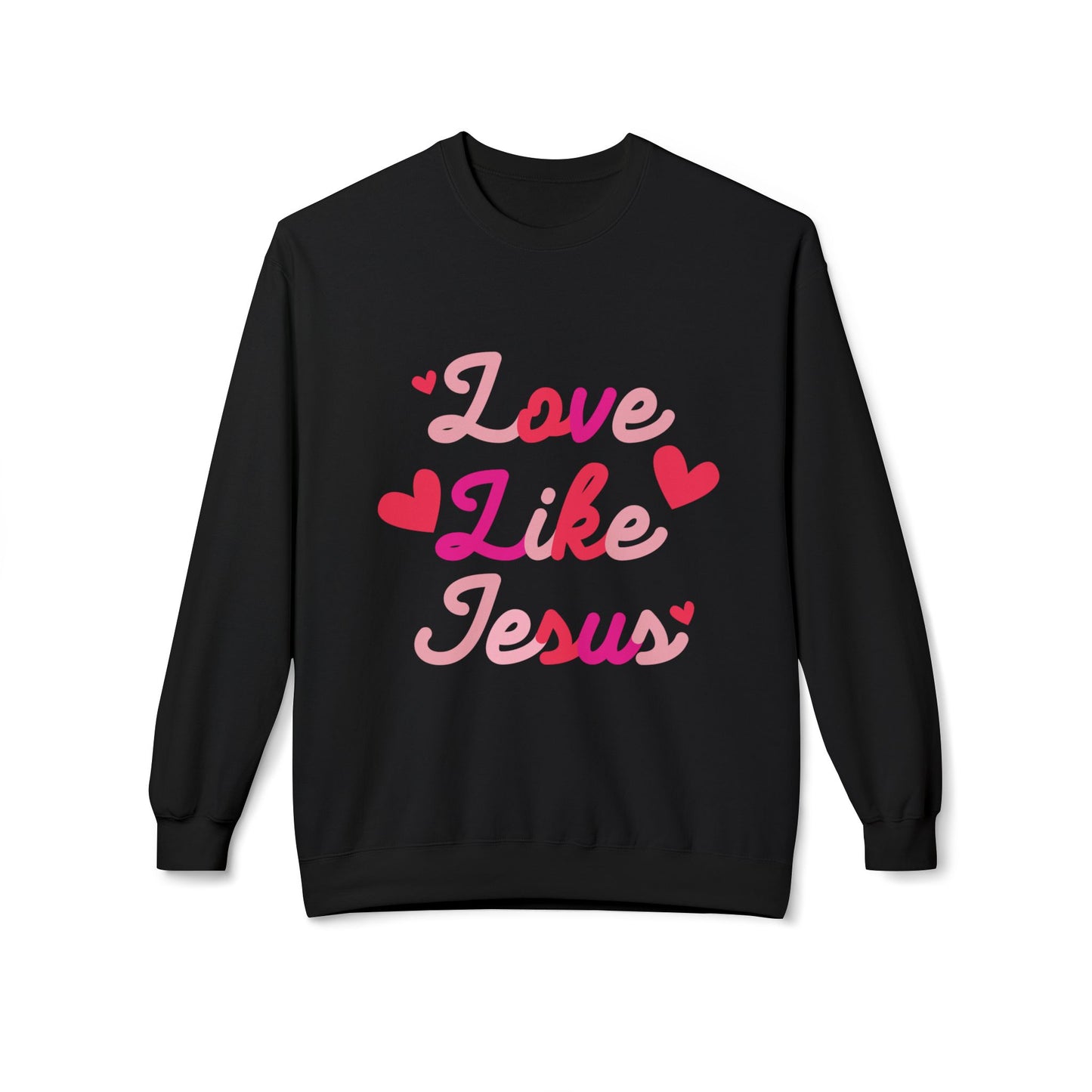 Love Like Jesus Sweatshirt